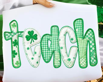 Teach St Patrick's Day Patchwork PNG, St Patrick's Day PNG, Trendy St Patrick Day Png, Shamrock Png, St Patricks Teacher Png, Lucky Teacher