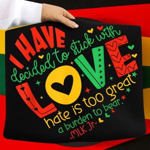 I Have Decided to Stick with Love PNG, MLK Black History Month PNG, Inspirational Quote Printable Digital Download