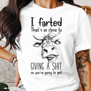 I Farted That&#39;s As Close To Giving A Sht As You&#39;re Going To Get PNG, Fanny Design For Shirt And More, Fanny Shirt, Instant Download