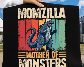 Momzilla Mother of the Monsters PNG, Funny Mother's Day Shirt Design, Mother's Day Png, Mama PNG, Digital Download
