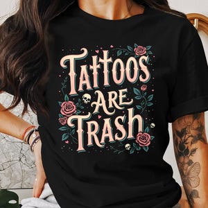 Tattoos Are Trashy So Is Your Mom PNG, Funny Tattooed Mom, Vintage Tattoo Lover Design
