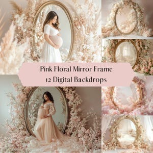 May include: A collection of digital backdrops featuring oval mirrors adorned with pink floral arrangements. The image includes a pregnant person in a white dress and a pink dress, posing in front of the mirrors. Text on the image reads "Pink Floral Mirror Frame 12 Digital Backdrops."