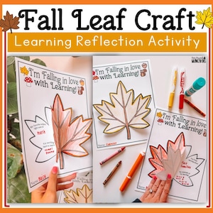 May include: A fall-themed craft activity with the text "Fall Leaf Craft Learning Reflection Activity." The image shows leaf-shaped templates with the phrase "I'm Falling in love with Learning!" and examples of student work with crayons and markers.