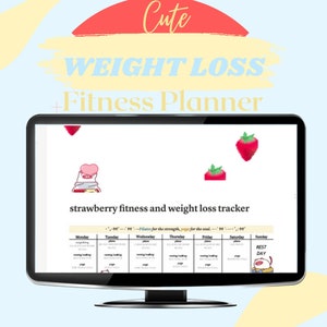 May include: A computer screen displaying a printable fitness and weight loss tracker with a strawberry theme. The tracker includes a weekly calendar with days of the week, space for daily activities, and a cute strawberry character.
