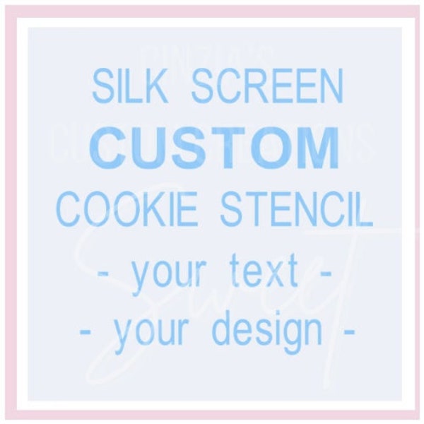 Silk Screen Custom Cookie Stencils for Sugar Cookies, Cakes and more - Your Text - Your Pic - Fits the Genie and main stencil holders