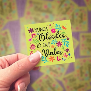 Motivational Sticker - Nunca olvides lo que vales - Never forget your value - Latina Stickers - Latinx - Mexican Stickers - Laptop Stickers