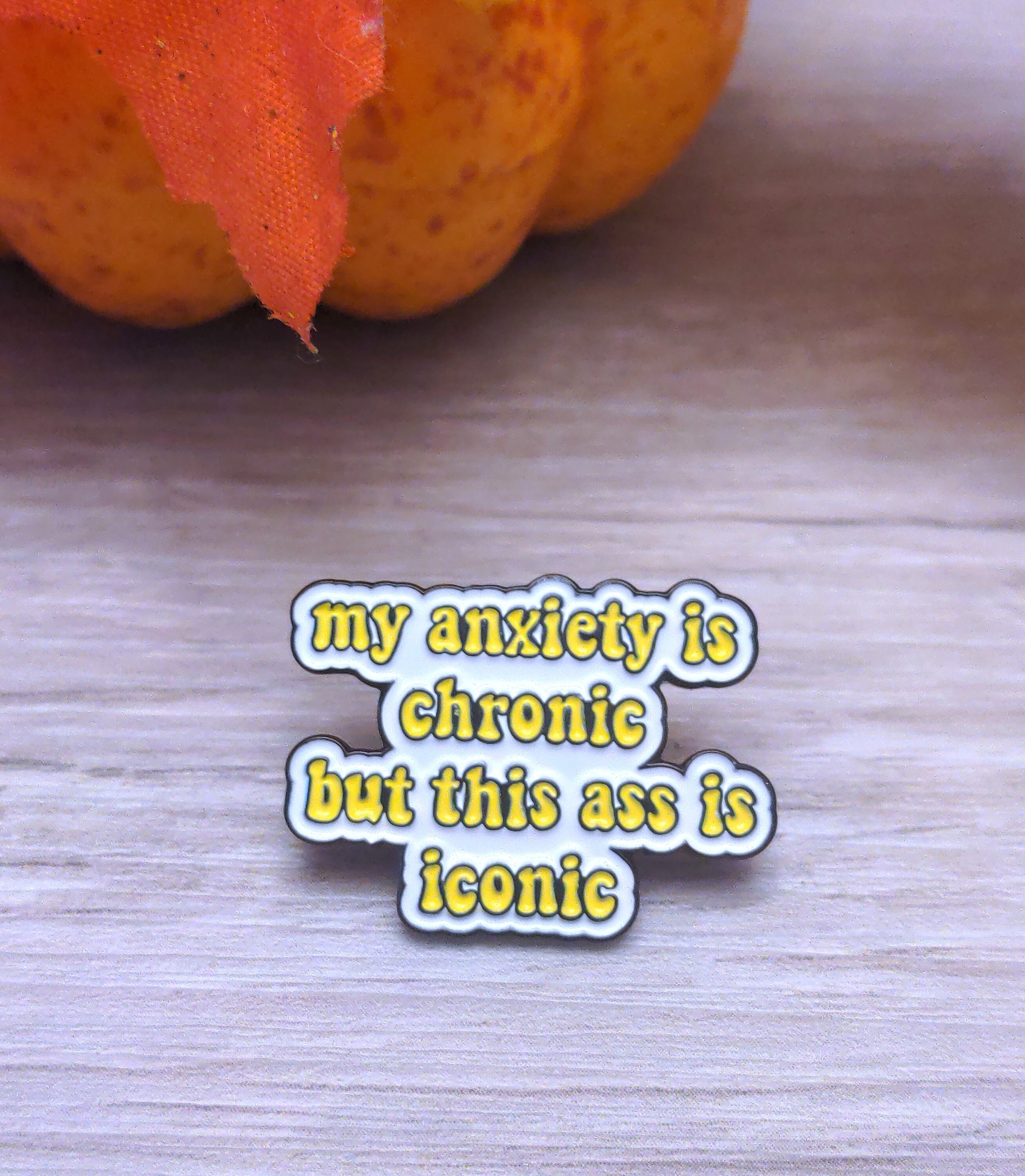 Funny Quote Brooch Art Is Therapy My Anxiety Is Chronic But This Ass Is  Iconics Pin