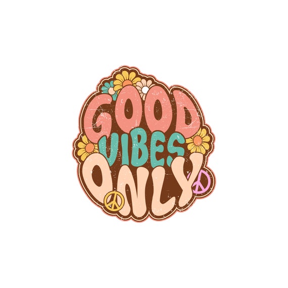 2x Retro Good Vibes Only Png Design, Groovy Png Design, Hippie Boho Png, Vintage  Good Vibes Only Png for Sublimation Shirt, Instant Download 