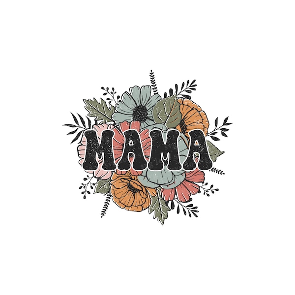 retro Floral mama PNG design, mama Sublimation Design, mama png, mama png for shirt, retro mama png, vintage mama png