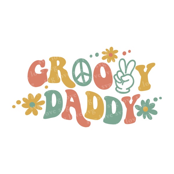 2x Groovy daddy Svg Png, daddy shirt Svg, Father's Day svg, Groovy birthday Svg, Flower power Svg, Groovy sublimation, Groovy vibes png