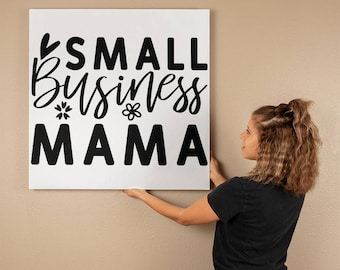 Mothers Day Gallery Wrapped Canvas Small Business Mama, Mothers Day Gift, Gift for your Mother, Best Gift for Mother
