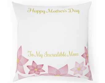 Personalised Incredible Mom Cushion , Cute Personalised Mother's Day Gift, Best Pillow for Gift / Gift for Mom / New Mom Gift