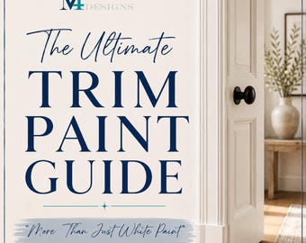 Ultimate Trim Paint Guide, White Colors, Sherwin Williams, Benjamin Moore (Digital Download)