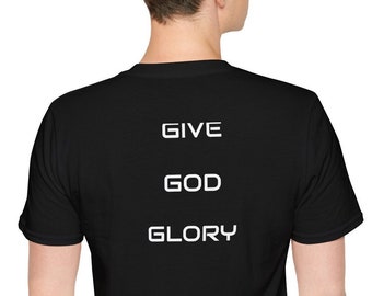 Give God Glory TShirt.  Custom T-Shirt, 100% Cotton, Unisex, Faith, Christian, Religious, Tee, Bold, Casual, Workout, Church, School