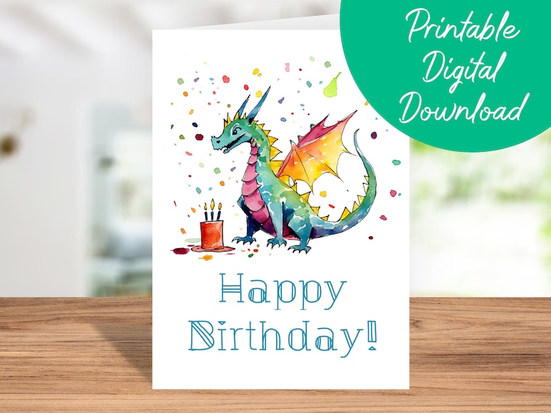 May include: Printable birthday card featuring a colorful cartoon dragon with a candle and confetti. The card says "Happy Birthday!"