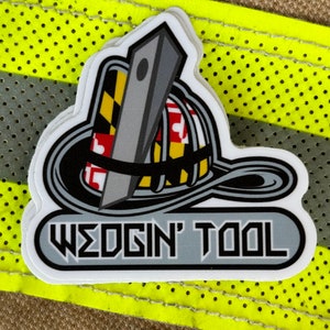 Wedgin’ Tool 2” Die Cut Vinyl Sticker