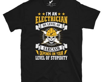 My Level of Sarcasm Depends Electrician T-Shirt, Electrician gifts, Lineman gifts, Funny electrician