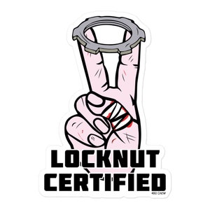 Locknut Certified Stickers, Hard Hats Sticker, Tool box & Water Bottle Stickers, Electrician Stickers, Funny Electrician Sticker, Decal