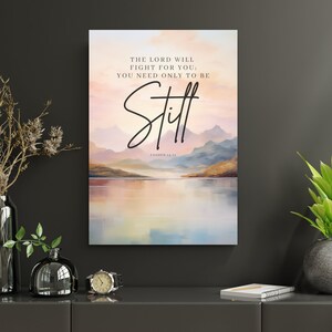 Exodus 14:14 Bible Wall Art - The Lord Will Fight for You, You Need Only to Be Still | Oil Painting Landscape with Lakes in Soft Colors