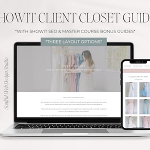 May include: A laptop and a mobile phone displaying a website with the text "Showit Client Closet Guide" and "Three Layout Options". The website features a photo of a woman in a white dress standing in front of a rack of clothes.