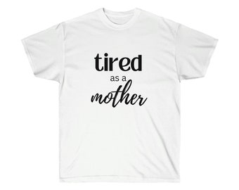Tired as a Mother