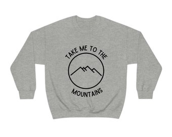 Take me to the Mountains Crewneck Sweatshirt