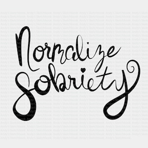 Puede incluir: Texto escrito a mano en blanco y negro que dice "Normalizar la sobriedad".
