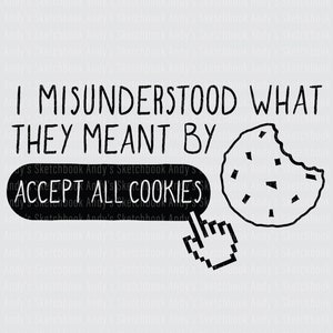 Accepteer alle cookies, ik heb SVG-afbeelding verkeerd begrepen voor cricut, zeefdruk tshirt ontwerp