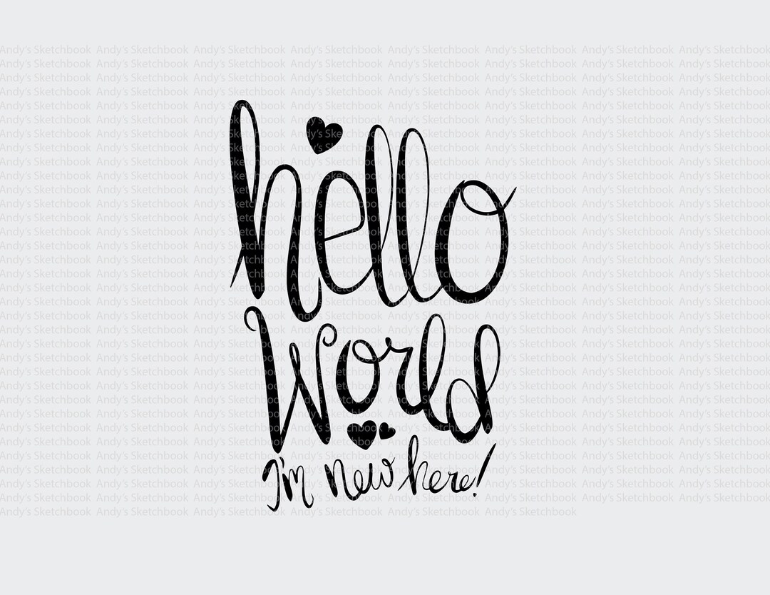 Hello World I'm New Here, Baby Girl Tshirt SVG Graphic for Cricut ...