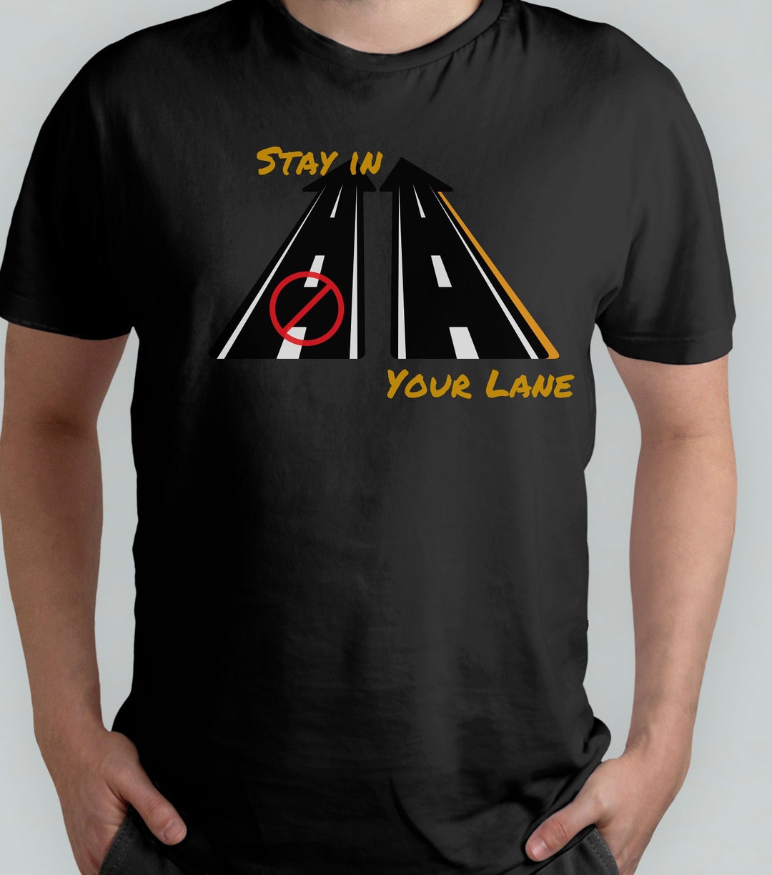 Stay in Your Lane Tee- Funny Quotes. Unisex Jersey Short Sleeve Tee - Etsy