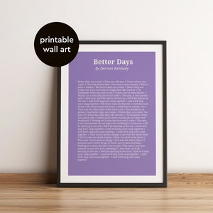 Dermot Kennedy - Better Days - Lyrics Posters - wall art - digital download