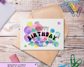 Teacher Birthday Card | Happy Birthday to an Amazing Teacher! | Digital Printable Card, hand painted using watercolours | Teacher gifts
