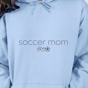 Soccer Mom Hooded Sweatshirt, Great gift for Mom, Soccer Mom Hoodie, Perfect Hoodie for mama mommy, gift for mom, gift for friend,
