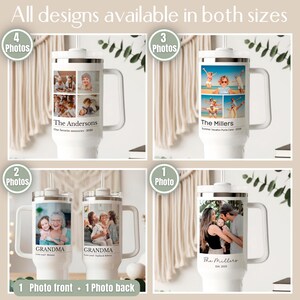 May include: White stainless steel tumblers with handles and clear lids, featuring customizable photo collages and personalized text. The designs display options for one, two, three, or four photos with names and dates printed below the images.