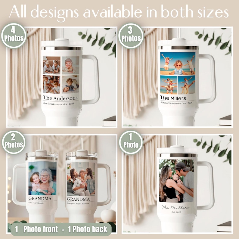 May include: White stainless steel tumblers with handles and clear lids, featuring customizable photo collages and personalized text. The designs display options for one, two, three, or four photos with names and dates printed below the images.