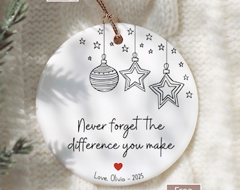 Difference Maker Ornament, Never Forget the Difference You Make Ornament, Thank You Ornament Difference Maker Appreciation Gift