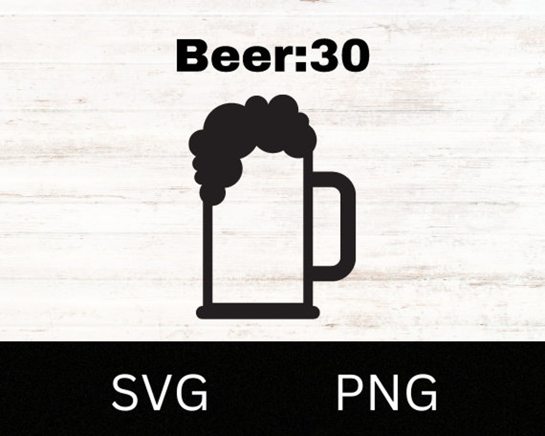Beer Thirty SVG PNG Cut File, Tshirt, Mugs, Ironon, Totes, Funny, Beer, Party Etsy