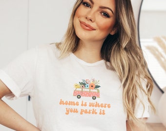 Van Life T-Shirt, Home is Where You Park It, Retro Camper Tee