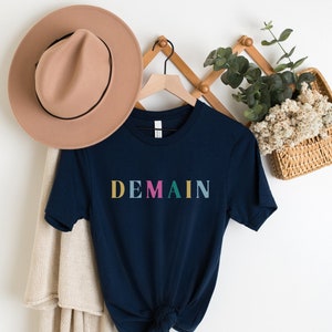Demain - Tomorrow - French Phrase T-Shirt, Paris Vacation Shirt, Gift for French Teacher, Paris Shirt, French Aesthetic Crewneck