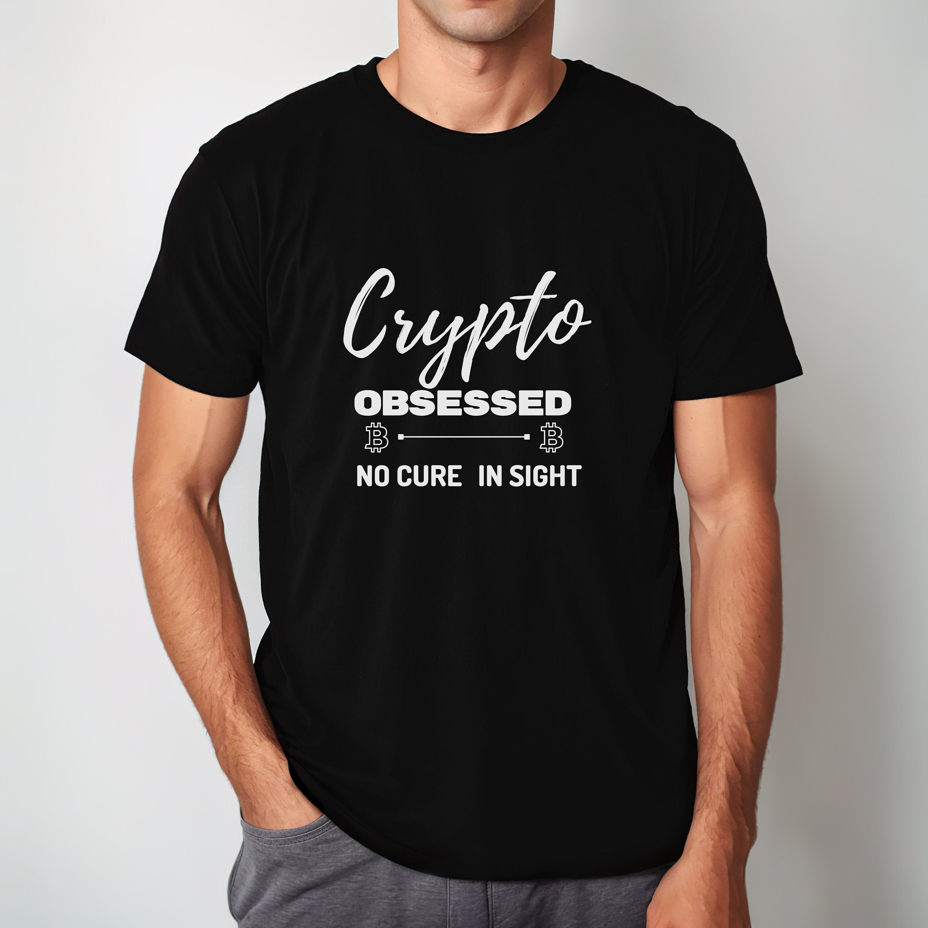 Crypto Obsessed T-Shirt | Bitcoin Enthusiast Tee | Cryptocurrency Shirt | No Cure in Sight | Crypto Lover Gift | Blockchain Apparel