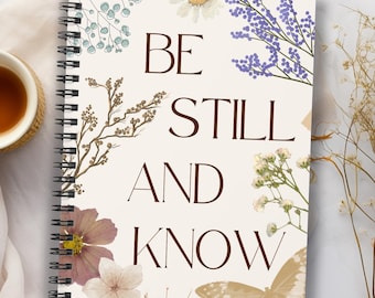 Be Still And Know Bible Verse Spiral Notebook Vintage Flower Journal Women Prayer Journal Bible Study Notebook Christian Journal For Her