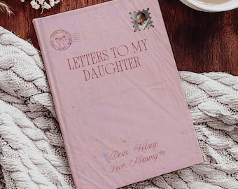 Letters to My Daughter Journal Personalized Daughter Gift Mother Daughter Keepsake Journal Memory Book New Mom Gift Baby Shower Gift