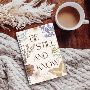 Be Still and Know Bible Verse Spiral Notebook Vintage Flower Journal ...