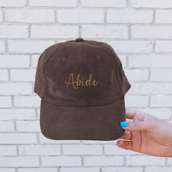 Abide Script Modern Corduroy Cap Embroidered Brown Hat For Adult Christian Hat Minimalist Fall Style Modern Hat For Women Faith Gift