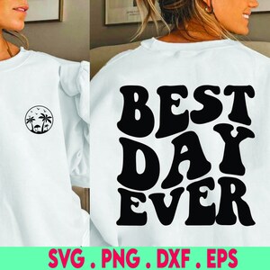 Best day ever, SVG Cut File, digital file, svg, svg quote file, wedding svg, kids svg, cricut, silhouette, eps, cutter, handlettered svg