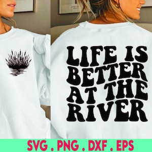 Life Is Better At The River svg, Summer svg, Vacation svg, Wavy Letters svg, River Life svg, Svg Dxf Eps Ai Png Silhouette Cricut
