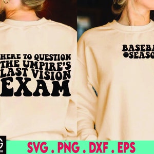 Here To Question The Umpire&#39;s Last Vision Exam Svg, Baseball Svg, Baseball Fan Svg, Baseball Vibes Svg, Baseball Mom Svg, Wavy Stacked Svg