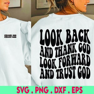 regarder en arrière et remercier Dieu svg | faire confiance à Dieu svg | svg chrétien drôle | humour chrétien svg | écriture svg | svg religieux | verset biblique svg | waymaker svg