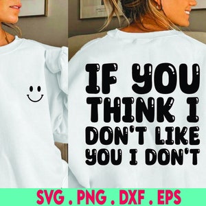 Se pensi che non mi piaci non mi piaci SVG, Design divertente, Citazione divertente Svg, Svg sarcastico, Svg impilato ondulato, Png umorismo per adulti, Png sublimazione