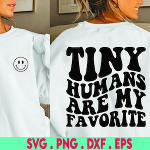 humanos minúsculos são meus svg favoritos, svg de professora de pré-escola, svg de creche, svg de enfermeira de UTI neonatal, svg de prematuro, svg de professora engraçada, professora de jardim de infância